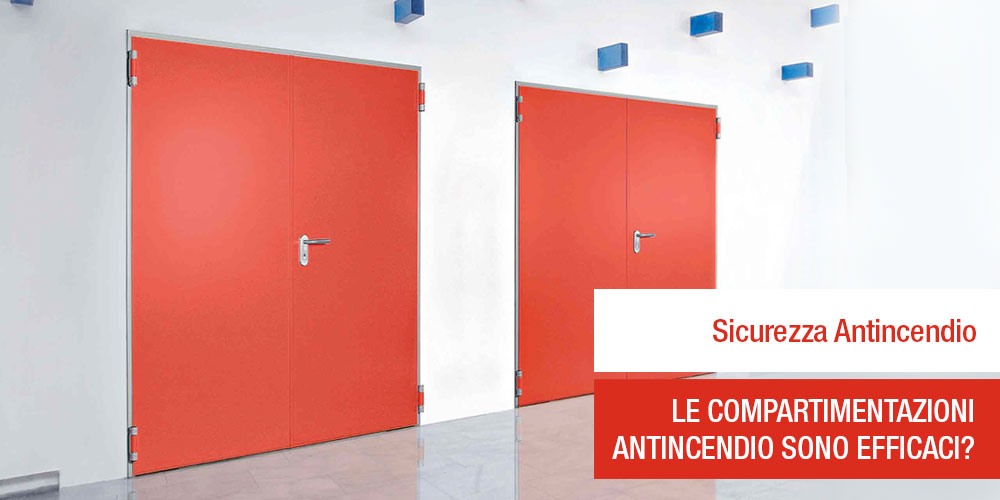 Le compartimentazioni antincendio sono efficaci?