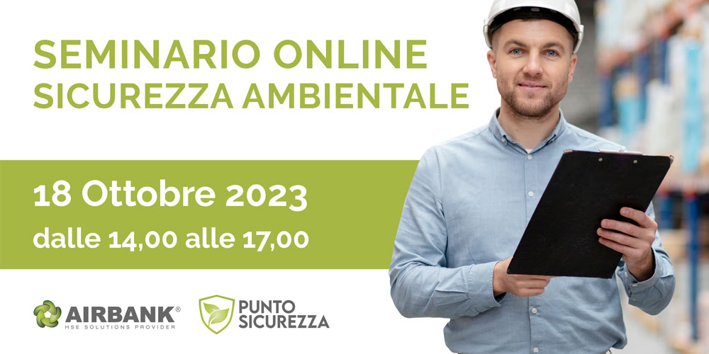 18 Ottobre 2023 Seminario gratuito sulla sicurezza ambientale